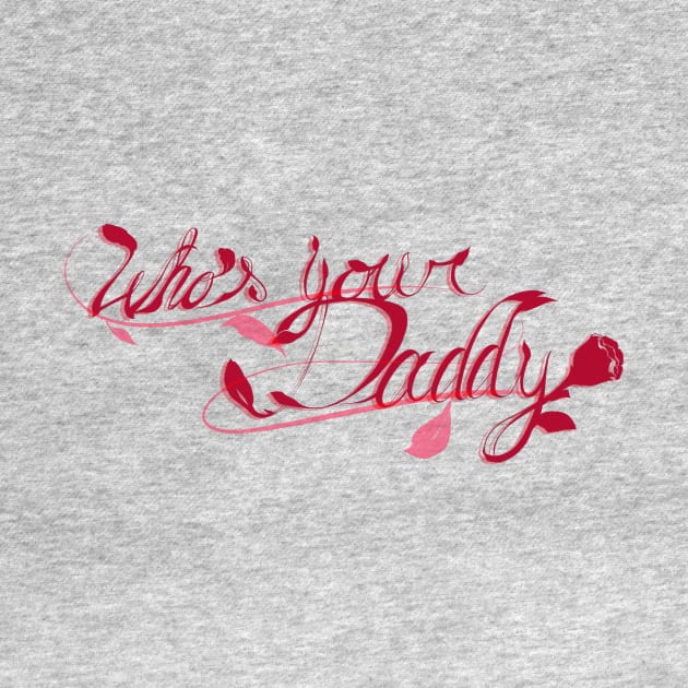 Who's Your Daddy by Adam Blackhat